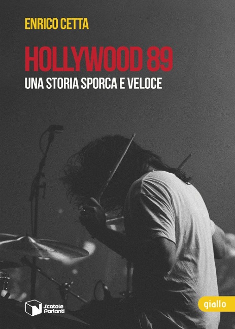Hollywood 89. Una storia sporca e veloce - Enrico Cetta