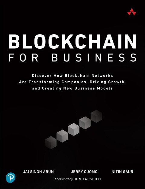 Blockchain for Business - Jai Singh Arun, Nitin Gaur, Jerry Cuomo