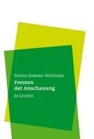 Formen der Anschauung - Pirmin Stekeler-Weithofer