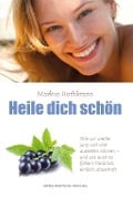Cover-Bild zum Titel 'Heile dich schön' von 'Markus Rothkranz'
