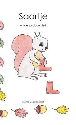 Saartje en de zorgboerderij - Esther Vliegenthart