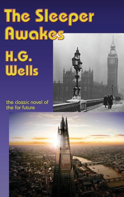 The Sleeper Awakes - H. G. Wells