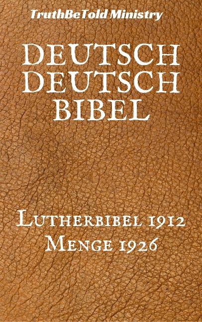 Deutsch Deutsch Bibel - Truthbetold Ministry, Joern Andre Halseth, Martin Luther, Hermann Menge