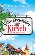 Schwarzwälder Kirsch - Mona Franz