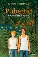Pubertät - Not und Versprechen - Barbara Sichtermann