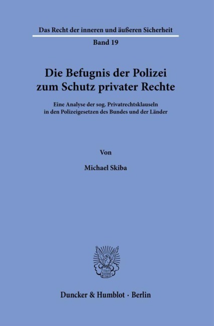 Die Befugnis der Polizei zum Schutz privater Rechte. - Michael Skiba