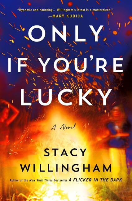 Only If You're Lucky - Stacy Willingham