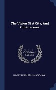 Cover-Bild zum Titel 'The Vision Of A City, And Other Poems' von ''