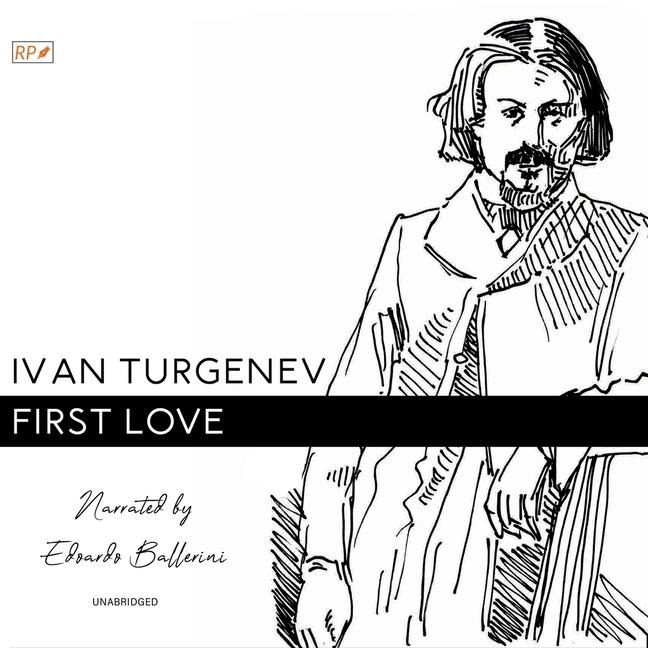 First Love - Ivan Sergeevich Turgenev