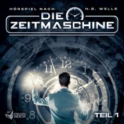 Cover-Bild zum Titel 'Die Zeitmaschine - Teil 1' von 'Herbert George Wells, Helene Blazy, Nick McEnally, Bob Bradley, James Mcconnel'