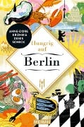 Cover-Bild zum Titel 'Hungrig auf  Berlin' von 'Denis Scheck, Anne-Dore Krohn'