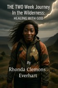Cover-Bild zum Titel 'A Two-Week Journey in the Wilderness: Healing with God' von 'Rhonda Clemons Everhart'