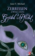 Cover-Bild zum Titel 'Zerrissen zwischen Gefühl und Pflicht' von 'June T. Michael'