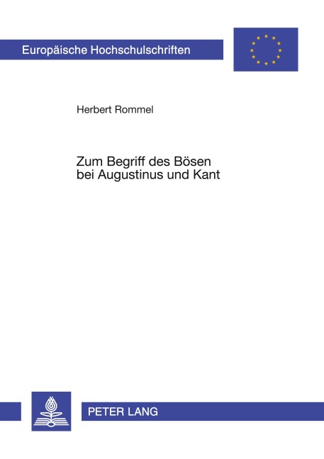 Zum Begriff des Bösen bei Augustinus und Kant - Herbert Rommel