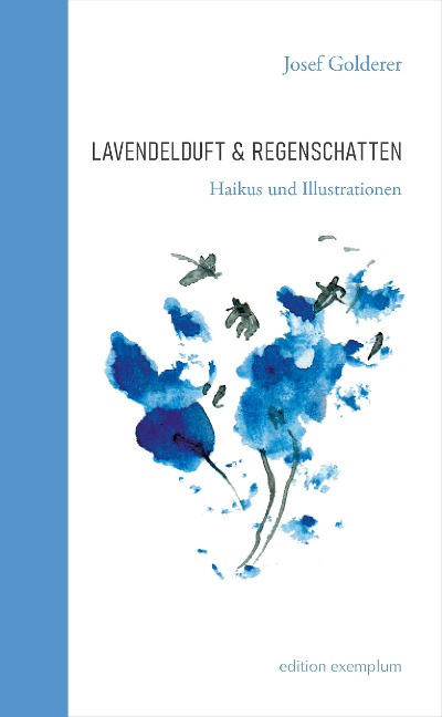 Lavendelduft & Regenschatten - Josef Golderer