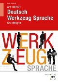 Cover-Bild zum Titel 'Arbeitsheft Deutsch - Werkzeug Sprache' von 'Gabriele Reinhardt, Gülçimen Güven'