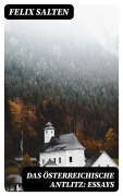 Cover-Bild zum Titel 'Das österreichische Antlitz: Essays' von 'Felix Salten'