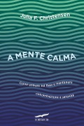 Cover-Bild zum Titel 'A mente calma. Come entrare nel flow e mantenere concentrazione e serenità' von 'Julia Christensen'