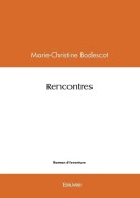 Cover-Bild zum Titel 'Rencontres' von 'Marie-Christine Bodescot'