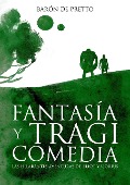 Fantasía y Tragicomedia - Barón de Pretto