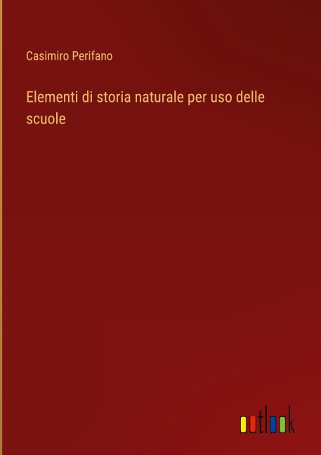 Elementi di storia naturale per uso delle scuole - Casimiro Perifano