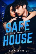 Cover-Bild zum Titel 'Safe House (North Security And Investigations, #1)' von 'Clara Kendrick'