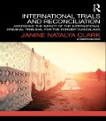 Cover-Bild zum Titel 'International Trials and Reconciliation' von 'Janine Clark'