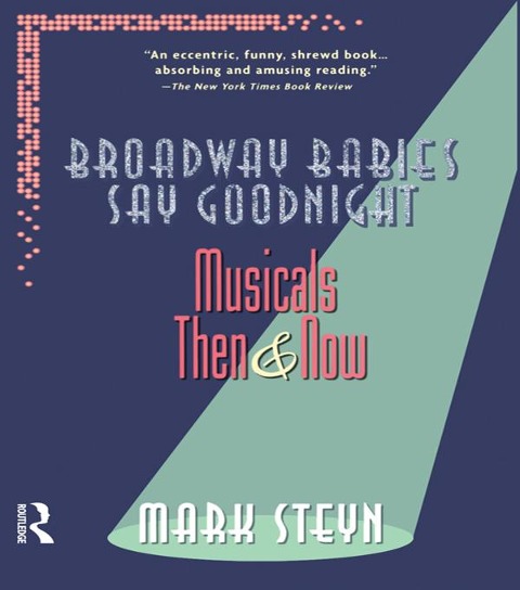 Broadway Babies Say Goodnight - Mark Steyn
