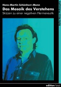 Cover-Bild zum Titel 'Das Mosaik des Verstehens' von 'Hans-Martin Schönherr-Mann'