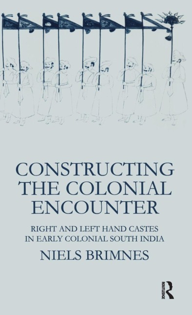 Constructing the Colonial Encounter - Niels Brimnes
