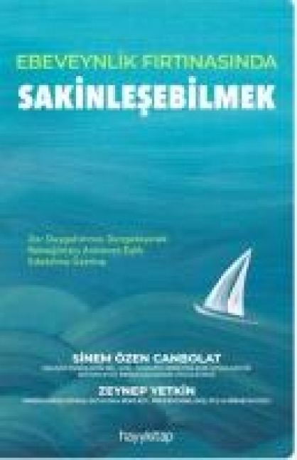 Ebeveynlik Firtinasinda Sakinlesebilmek - Sinem Özen Canbolat