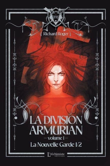La Division Armurian - Volume 1 - Richard Roger
