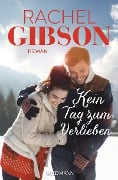 Cover-Bild zum Titel 'Kein Tag zum Verlieben' von 'Rachel Gibson'