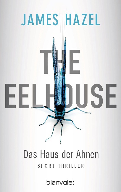 The Eelhouse - Das Haus der Ahnen - James Hazel