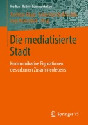 Cover-Bild zum Titel 'Die mediatisierte Stadt' von ''