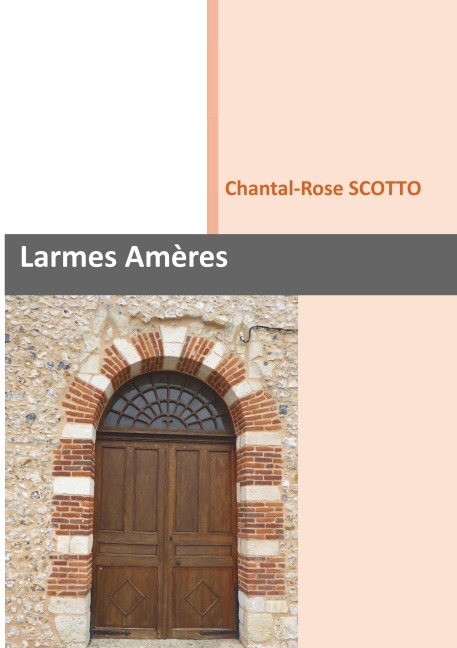 Larmes Amères - Chantal-Rose Scotto