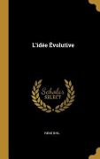 Cover-Bild zum Titel 'L'idée Évolutive' von 'René Ghil'