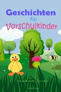 Cover-Bild zum Titel 'Geschichten für Vorschulkinder: Schöne illustrierte Geschichten' von 'Estrellíyinn V'