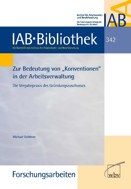 Zur Bedeutung von "Konventionen" in der Arbeitsverwaltung - Michael Grüttner