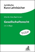 Gesellschaftsrecht - Christine Windbichler, Gregor Bachmann