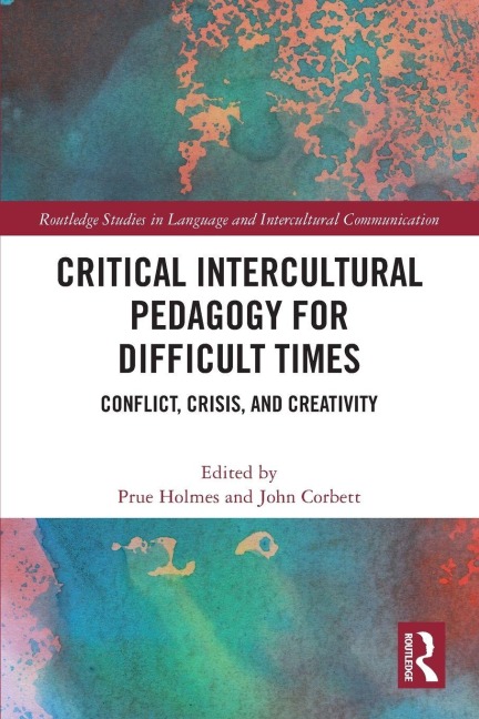 Critical Intercultural Pedagogy for Difficult Times - 