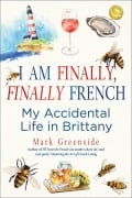 Cover-Bild zum Titel 'I Am Finally, Finally French' von 'Mark Greenside'