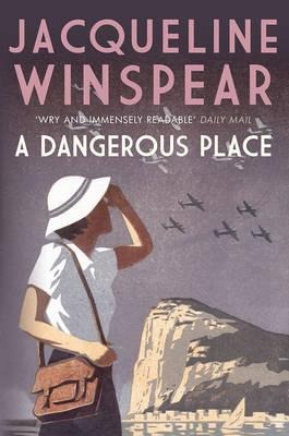 Dangerous Place - Jacqueline Winspear