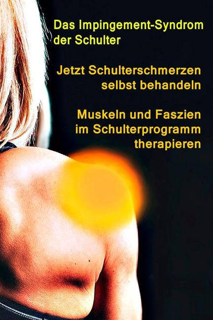 Jetzt Schulterschmerzen selbst behandeln - Muskeln und Faszien im Schulterprogramm therapieren - Thomas Meyer