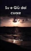 Su e Giù dal cuore - Giuseppe Frau