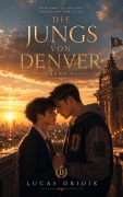 Cover-Bild zum Titel 'Die Jungs von Denver: Band 4' von 'Lucas Dridik'