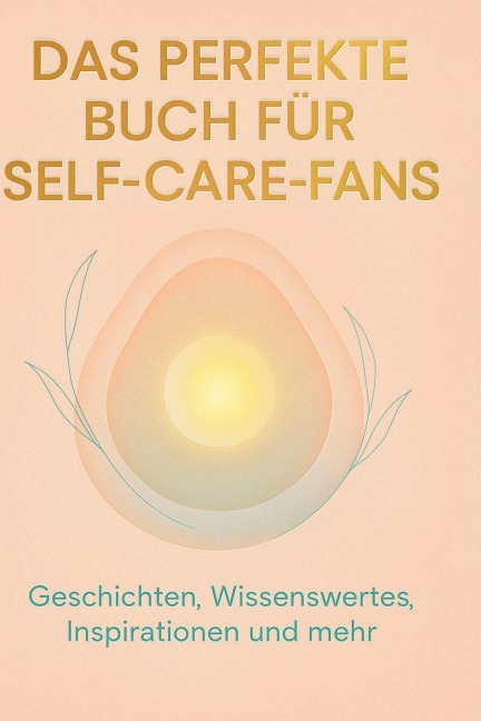 Das perfekte Buch für Self-Care-Fans - Emily Friedrich