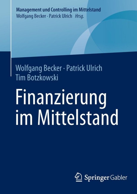 Finanzierung im Mittelstand - Wolfgang Becker, Tim Botzkowski, Patrick Ulrich