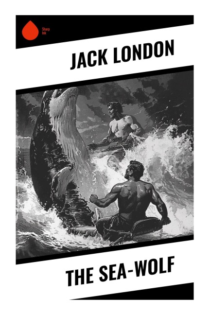The Sea-Wolf - Jack London