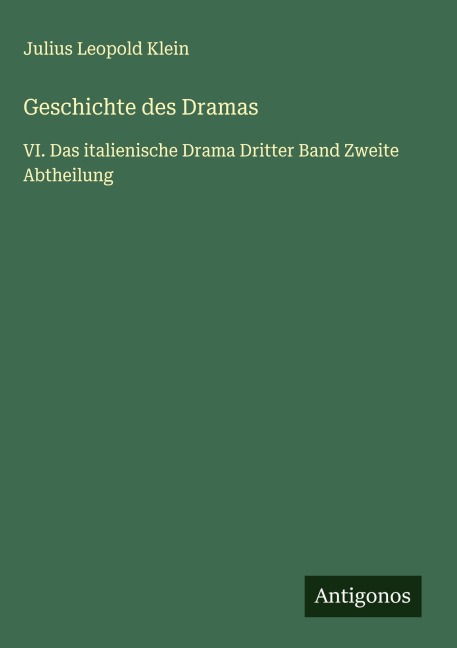 Geschichte des Dramas - Julius Leopold Klein